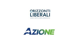 Patto AzioneOrizzonti Liberali per una nuova proposta politica di area liberale [upl. by Liw]