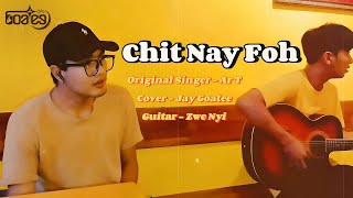 Jay Goatee  Chit Nay Foh Cover Song [upl. by Esaj]