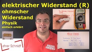 elektrischer Widerstand  ohmscher Widerstand R  Physik  einfach erklärt  Lehrerschmidt [upl. by Anilegnave620]