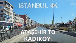 Istanbul 4K Drive from Ataşehir to Kadıköy Downtown – Driving in Istanbul [upl. by Ahsienaj]