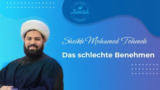 Das schlechte Benehmen  Sheikh Mohamed Tohmeh [upl. by Garvin]