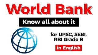 World Bank  Know all the History Duties and Mission of World Bank UPSC SEBI RBI Grade B UPSC [upl. by Einahteb535]