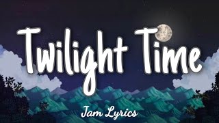 Twilight Time  The Platters ✓Lyrics✓ [upl. by Irpak]