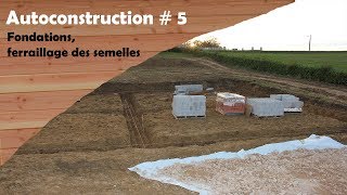 Autoconstruction dune MOB 5 ferraillage des semelles de fondation [upl. by Hasin468]