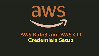 AWS Boto3 and AWS CLI Credentials Setup for AWS in Python  AWS Python Tutorial  Boto3 Tutorial [upl. by Dorahs]