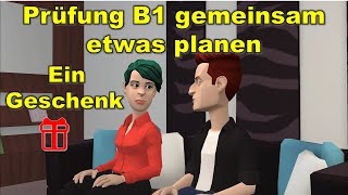 Prüfung B1  DTZ  gemeinsam etwas planen  Ein Geschenk 🎁 [upl. by Noxin]