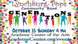 Lynchburg Pops Community Band Generations October 15 2023 [upl. by Relyhs]