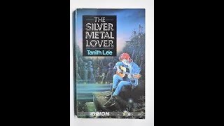 The Silver Metal Lover by Tanith Lee  book review [upl. by Komsa387]