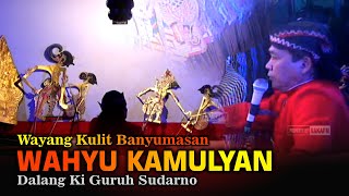 LIVE REC Wayang Kulit Banyumasan  Ki Guruh Sudarno Banyumas Lakon Wahyu Kamulyan [upl. by Philly]