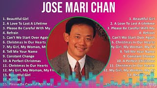 Jose Mari Chan 2024 MIX Greatest Hits  Beautiful Girl A Love To Last A Lifetime Please Be Car [upl. by Inalan]