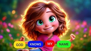 Yes God Knows My Name  Bible Song [upl. by Nol63]