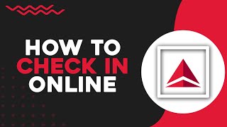 How To Check In Delta Airlines Online Easiest Way [upl. by Llevert]