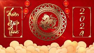 Intro Tết Đẹp  Background Giáp Thìn 2024  VietNam Lunar New Year 2024 [upl. by Desirae]