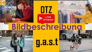 GAST  DTZ  B1  Bildbeschreibung  zwei Themen  vier Bilder  Live am 05012024 [upl. by Wilden]