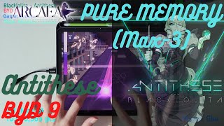 Arcaea｜超創新配置｜Antithese Beyond 9 PURE MEMORY Max3 10000965pts [upl. by Matless]