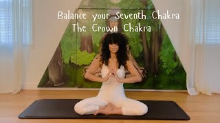 Balance your Seventh Chakra  The Crown Chakra [upl. by Aamsa695]