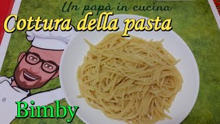 Cottura della pasta ricetta Bimby Tm6 Tm5 Tm31 Thermomix [upl. by Encrata]