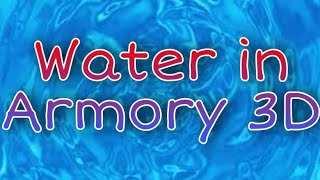 Water in Armory 3D no code needed [upl. by Siravat]