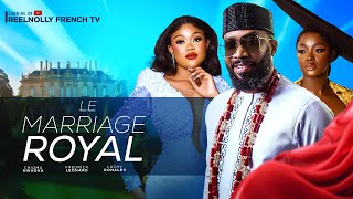 LE MARIAGE ROYAL  2024 dernier film africain nollywood tendance nigérian [upl. by Oelak]