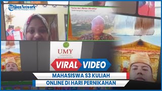 Viral Mahasiswa S3 ikuti Kuliah Online di Hari Pernikahan Tak Ingin Mengulang Semester Depan [upl. by Diarmuid]