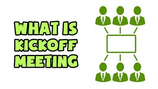 What is Kickoff Meeting  Explained in 2 min [upl. by Gerardo]