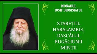 02 STARETUL HARALAMBIE DASCĂLUL RUGĂCIUNII MINȚII  Partea 1 Cap 2 a [upl. by Alyt656]