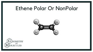 EtheneC2H4 Polar Or NonPolar Polarity Explained [upl. by Aaren]