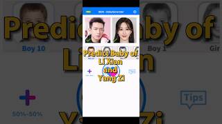 Predict Baby of Li Xian and Yang Zi shorts babygenerator lixian yangzi viralvideo viralshorts [upl. by Buckie]