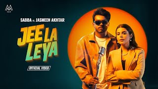 Jee Laa Leya  Sabba  Jasmeen Akhtar  Geet Goraya New Punjabi Songs 2024  Latest Punjabi Songs [upl. by Pump595]