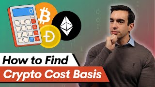 How to Find Your Crypto Cost Basis  Common Crypto Cost Basis FAQ [upl. by Sidnak]