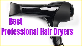 ✅ TOP 6 Best Professional Hair Dryers in 2023  Buyers Guide [upl. by Enelad]