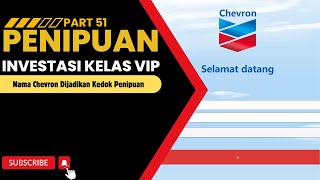 Part 51  CHEVRON  PENIPUAN KELAS VIP  scammerwebsites scammer [upl. by Ree]