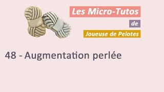 Microtuto Tricot  Augmentation perlée [upl. by Magee]