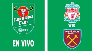 Liverpool 51 West Ham en vivo EFL CUP [upl. by Haidej593]