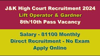 JK High Court Fresh Recruitment 2024 for Lift Operator amp Mali Apply Online [upl. by Thain]