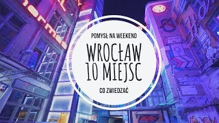 WROCŁAW 10 MIEJSC  CO ZOBACZYĆ  AMAZING POLAND TRIP [upl. by Alekram466]