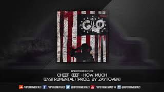 Chief Keef  How Much Instrumental Prod By Zaytoven  DL via Hipstrumentals [upl. by Gonyea]