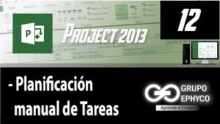 12 Curso de PROJECT 2013 Planificación manual de Tareas [upl. by Dempster]