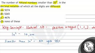 The number of natural numbers smaller than \ 104 \ in the decimal notation of which all th [upl. by Junie]