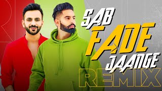 Sab Fade Jange Remix TABAAHI 20  Parmish Verma  Ali Merchant  DJ Kawal New Punjabi Song 2020 [upl. by Odnalor]