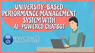 UniversityBased Performance Management System with AIPowered Chatbot Naive Bayes Algorithm [upl. by Zimmerman]