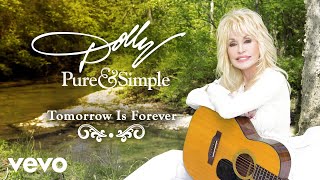 Dolly Parton  Tomorrow Is Forever Audio [upl. by Maice]