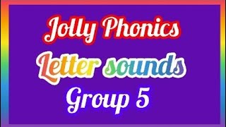 Jolly Phonics Letter sounds Group 5  Z w ng v oo OO pronunciation  kids Learning fun [upl. by Vernice]