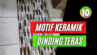 10 Motif keramik dinding teras depan rumah ukuran 25x40 cm [upl. by Akihsay524]