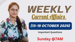 Weekly Current Affairs 1319th Oct 2024  Important Questions Current Affairs Logics [upl. by Nnairak]