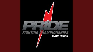 Pride Main Theme From quotPride Fighting Championshipquot [upl. by Aima141]