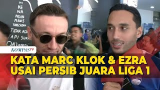 Perasaan Marc Klok dan Ezra Walian usai Persib Juara Liga 1 Musim 20232024 [upl. by Hershell310]