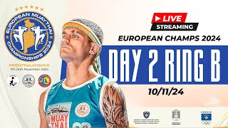 2024 European Muaythai Championships Pristina KOS  Day 2  Live Stream  Ring B [upl. by Anwahsit18]