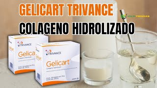 Colágeno Hidrolizado  Gelicart Trivance [upl. by Gradey597]