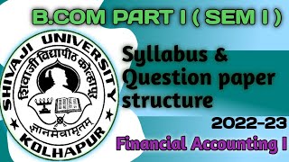 Financial Accounting BCOM 1Syllabusquestion paper structureShivaji University Kolhapur [upl. by Oznecniv467]